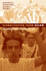Globalization from Below: Transnational Activists and Protest Networks