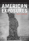 American Exposures: Photography and Community in the Twentieth Century