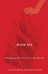 Brand Aid: Shopping Well to Save the World