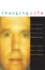 Changing Life: Genomes, Ecologies, Bodies, Commodities
