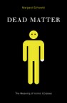 Dead Matter: The Meaning of Iconic Corpses