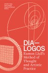 DIA-LOGOS: Ramon Llull's Method of Thought and Artistic Practice