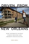Driven from New Orleans: How Nonprofits Betray Public Housing and Promote Privatization