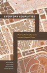 Everyday Equalities: Making Multicultures in Settler Colonial Cities