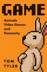 Game: Animals, Video Games, and Humanity