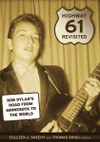 Highway 61 Revisited: Bob Dylan’s Road from Minnesota to the World
