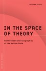 In the Space of Theory: Postfoundational Geographies of the Nation-State