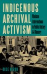 Indigenous Archival Activism: Mohican Interventions in Public History and Memory