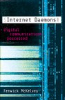 Internet Daemons: Digital Communications Possessed