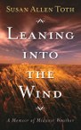 Leaning into the Wind: A Memoir of Midwest Weather