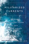 Militarized Currents: Toward a Decolonized Future in Asia and the Pacific