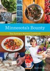 Minnesota’s Bounty: The Farmers Market Cookbook