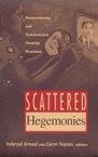 Scattered Hegemonies: Postmodernity and Transnational Feminist Practices