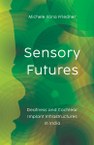 Sensory Futures: Deafness and Cochlear Implant Infrastructures in India