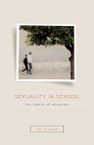 Sexuality in School: The Limits of Education