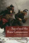 Sigurd and His Brave Companions: A Tale of Medieval Norway