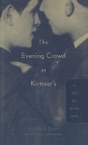 The Evening Crowd at Kirmser’s: A Gay Life in the 1940s
