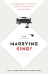 The Marrying Kind?: Debating Same-Sex Marriage within the Lesbian and Gay Movement
