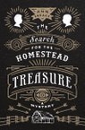 The Search for the Homestead Treasure