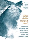 What God Is Honored Here?: Writings on Miscarriage and Infant Loss by and for Native Women and Women of Color