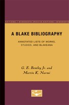A Blake Bibliography: Annotated Lists of Works, Studies, and Blakeana