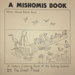 A Mishomis Book, A History-Coloring Book of the Ojibway Indians (5): Book 5: The Great Flood