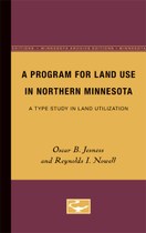 A Program for Land Use in Northern Minnesota: A Type Study in Land Utilization