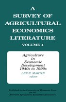 A Survey of Agricultural Economics Literature V4: Agriculture in Economic Development 1940s to 1990s