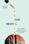 A vivid analysis of the history and revival of clinical psychedelic science