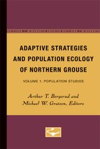 Adaptive Strategies and Population Ecology of Northern Grouse: Volume 1. Population Studies