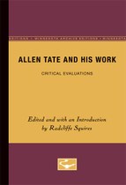 Allen Tate and His Work: Critical Evaluations