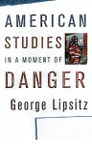 American Studies in a Moment of Danger