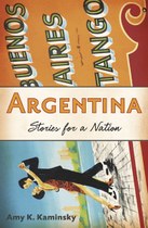 Argentina: Stories for a Nation