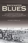 Backwater Blues: The Mississippi Flood of 1927 in the African American Imagination
