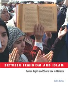Between Feminism and Islam: Human Rights and Sharia Law in Morocco