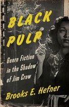 Black Pulp: Genre Fiction in the Shadow of Jim Crow