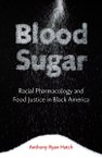 Blood Sugar (Anthony Ryan Hatch)