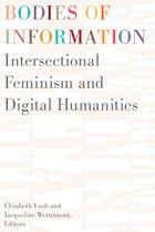 Bodies of Information: Intersectional Feminism and Digital Humanities
