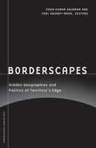 Borderscapes: Hidden Geographies and Politics at Territory’s Edge