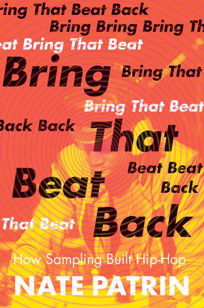Bring That Beat Back — University of Minnesota Press