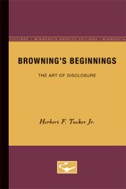 Browning’s Beginnings: The Art of Disclosure