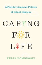 Caring for Life: A Postdevelopment Politics of Infant Hygiene