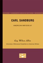 Carl Sandburg - American Writers 97: University of Minnesota Pamphlets on American Writers