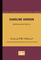 Caroline Gordon - American Writers 59: University of Minnesota Pamphlets on American Writers