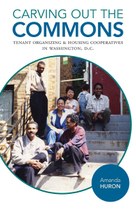 Carving Out the Commons: Tenant Organizing and Housing Cooperatives in Washington, D.C.