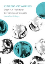 Citizens of Worlds: Open-Air Toolkits for Environmental Struggle