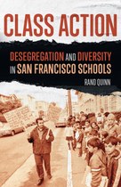 Class Action: Desegregation and Diversity in San Francisco Schools