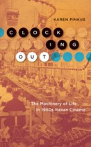 Clocking Out: The Machinery of Life in 1960s Italian Cinema