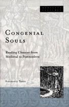 Congenial Souls: Reading Chaucer from Medieval to Postmodern