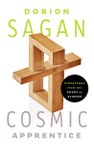 Cosmic Apprentice: Dispatches from the Edges of Science